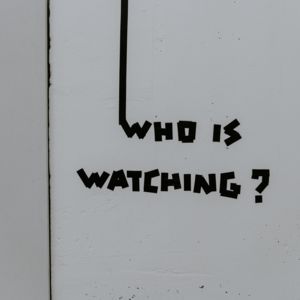 Who is watching you?